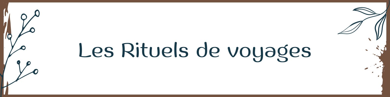 Rituels de voyage